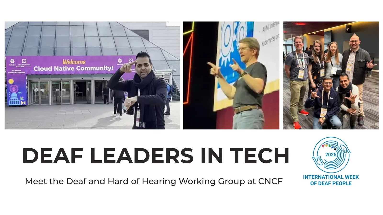 A collage of three images featuring a tech conference showing people using sign language, with text about Deaf leaders in tech and a logo for the International Week of Deaf People.