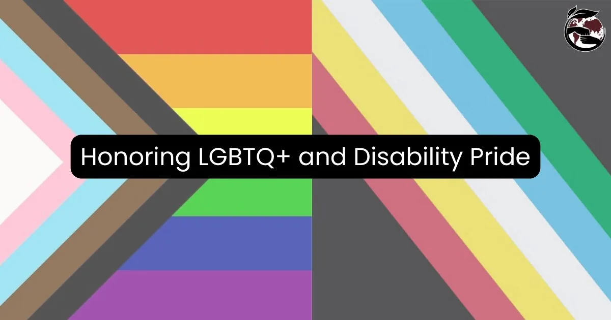 Two flags, the LGBTQ+ and Disability Pride Flags with the blog title in the center of the image, "Honoring LGBTQ+ and Disability Pride."