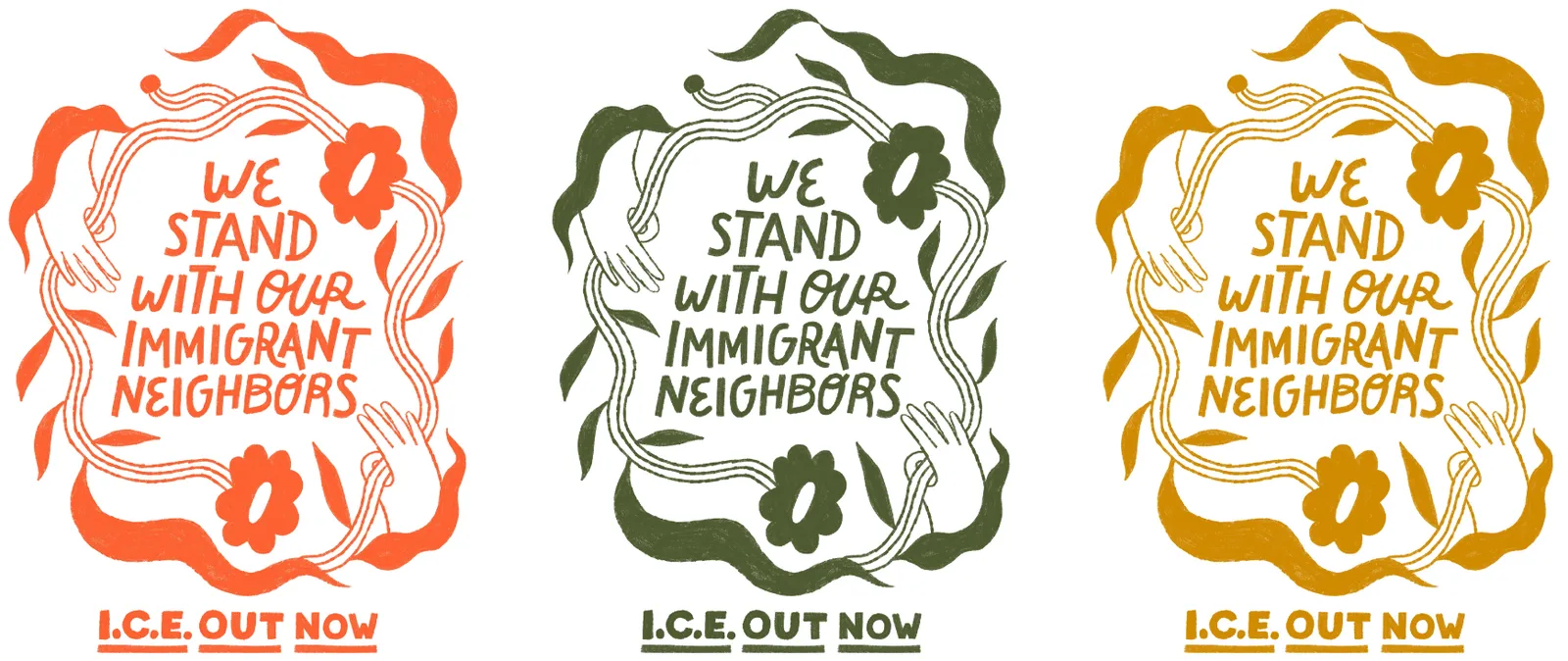 Three illustrations with the phrase 'We stand with our immigrant neighbors' and 'I.C.E. out now' in orange, green, and yellow.